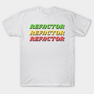 Refactor Refactor Refactor - 2 T-Shirt